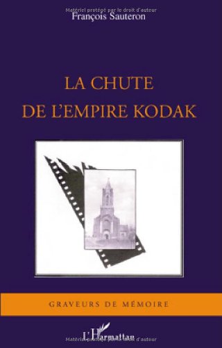 Book cover: La Chute de l'empire Kodak