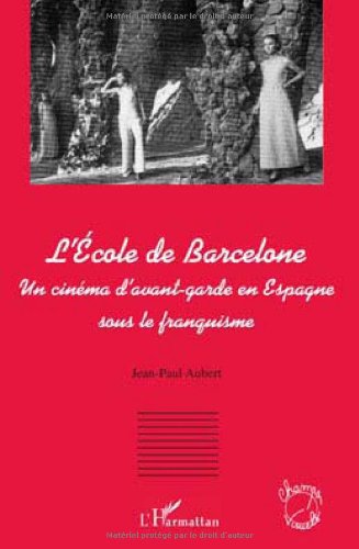 Couverture du livre : L'École de Barcelone - Un cinéma d'avant-garde en Espagne sous le franquisme