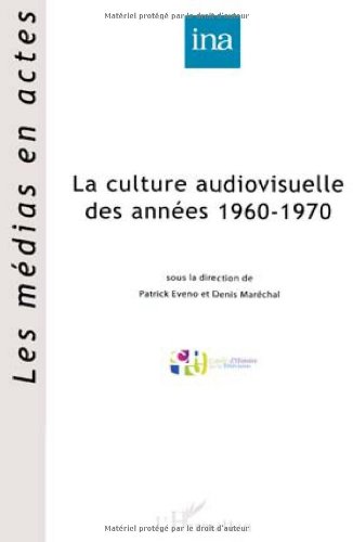 Couverture du livre: La culture audiovisuelle des années 1960-1970