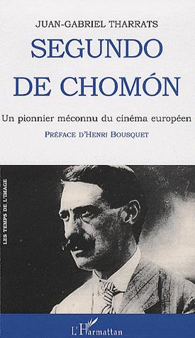 Book cover: Segundo de Chomón - Un pionnier méconnu du cinéma européen