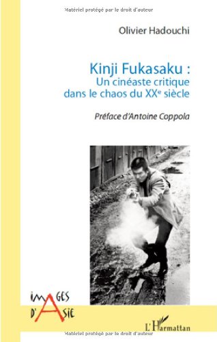 Book cover: Kinji Fukasaku - Un cinéaste critique dans le chaos du XXe siècle