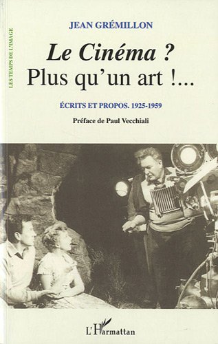 Couverture du livre: Le Cinéma ? Plus qu'un art !... - Ecrits et propos 1925-1959
