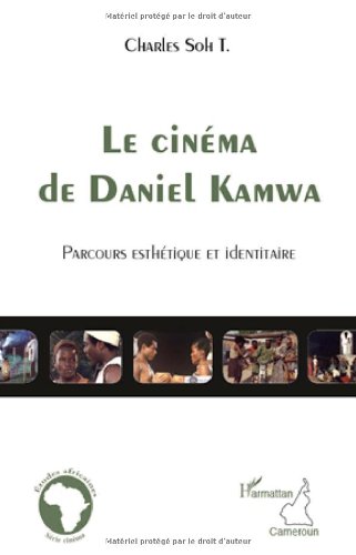 Book cover: Le Cinéma de Daniel Kamwa - Parcours esthétique et identitaire