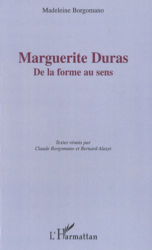 Couverture du livre: Marguerite Duras, de la forme au sens