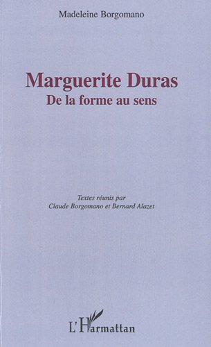 Couverture du livre : Marguerite Duras, de la forme au sens