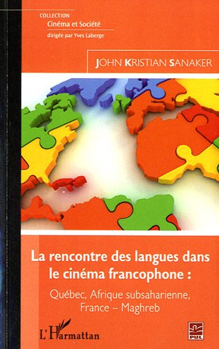 Couverture du livre : La Rencontre des langues dans le cinéma francophone - Québec, Afrique subsaharienne, France, Maghreb
