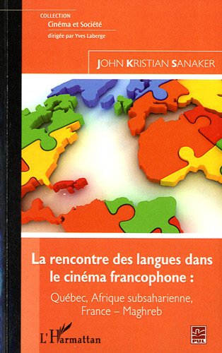 Couverture du livre: La rencontre des langues dans le cinéma francophone - Québec, Afrique subsaharienne, France, Maghreb