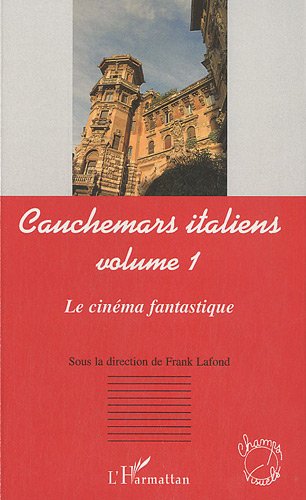 Book cover: Cauchemars italiens, volume 1 - le cinéma fantastique