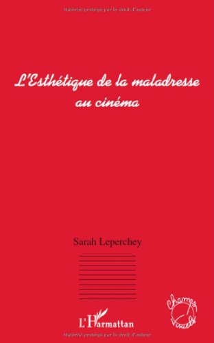 Couverture du livre : Esthétique de la maladresse au cinéma