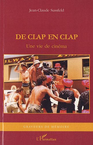 Couverture du livre : De clap en clap - une vie de cinéma