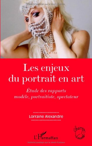 Couverture du livre : Enjeux du portrait en art - Etude des rapports modèle portraitiste spectateur