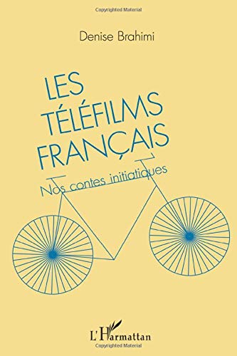 Couverture du livre: Les Téléfilms français - Nos contes initiatiques
