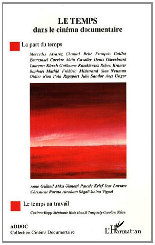 Book cover: Le Temps dans le cinéma documentaire - La part du temps, le temps au travail