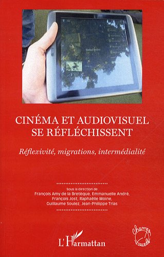 Couverture du livre : Cinéma et audiovisuel se réfléchissent - Réflexivité, migrations, intermédialité