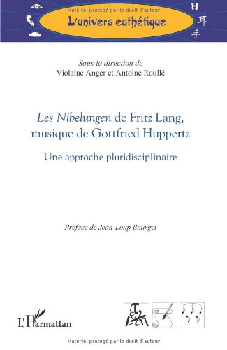 Book cover: Nibelungen de Fritz Lang, Musique de Gottfried Huppertz - une approche pluridisciplinaire