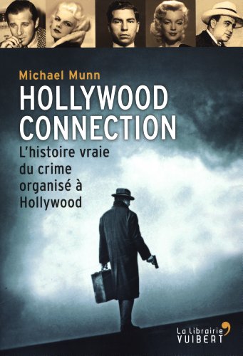 Couverture du livre : Hollywood Connection - L'histoire vraie du crime organisé à Hollywood