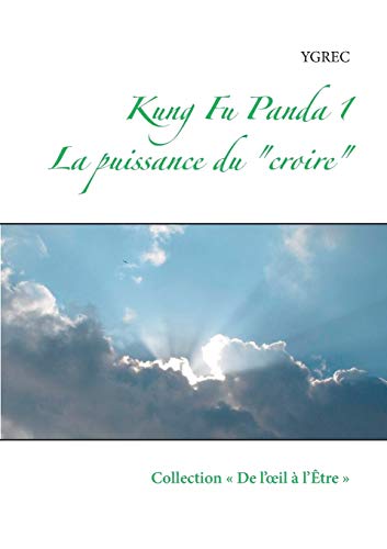 Couverture du livre : Kung Fu Panda 1 - La puissance du croire