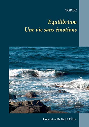 Couverture du livre: Equilibrium - Une vie sans émotions