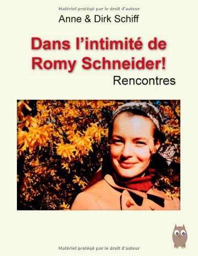 Couverture du livre : Dans l'intimité de Romy Schneider - Rencontres
