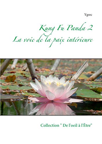 Couverture du livre : Kung Fu panda 2 - La voie de la paix intérieure
