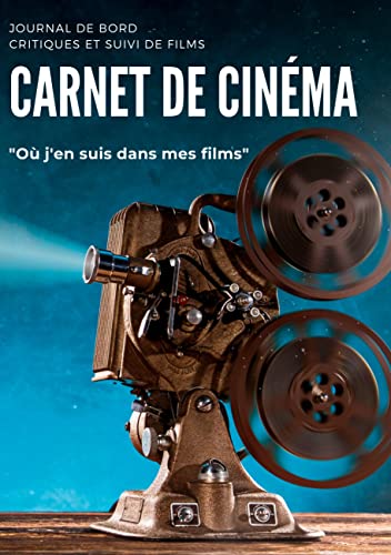 Couverture du livre: Carnet de cinéma - Journal de bord critiques et suivi de films
