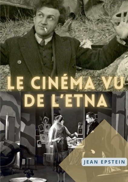 Book cover: Le Cinématographe vu de l'Etna - Théorie du cinéma et esthétique avant-garde