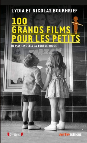 Couverture du livre: 100 grands films pour les petits - de Max Linder à La Tortue rouge