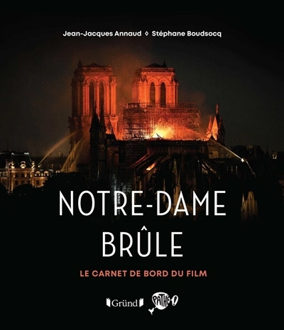 Couverture du livre: Notre-Dame brûle - Le carnet de bord du film