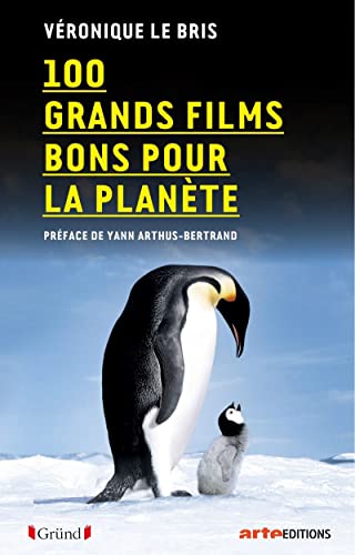 Couverture du livre: 100 Grands Films bons pour la planète