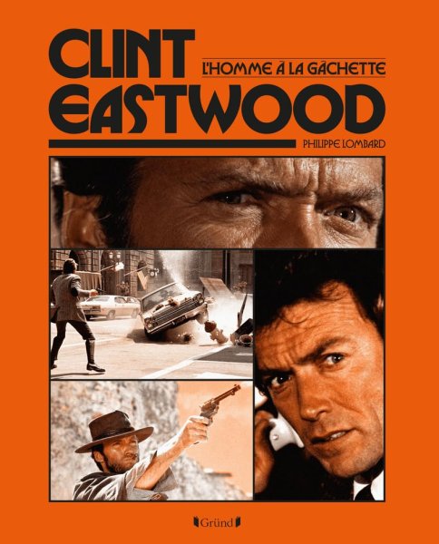 Couverture du livre : Clint Eastwood, l'homme à la gachette