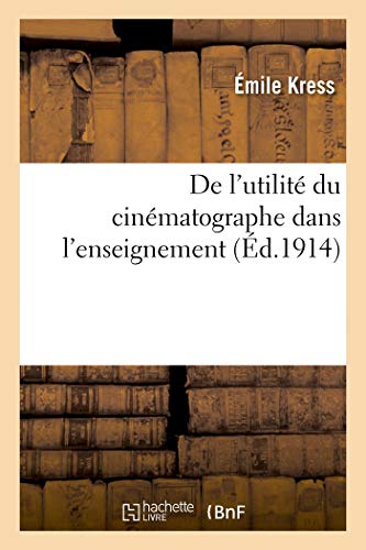 Book cover: De l'utilité du cinématographe dans l'enseignement - (Ed. 1914)