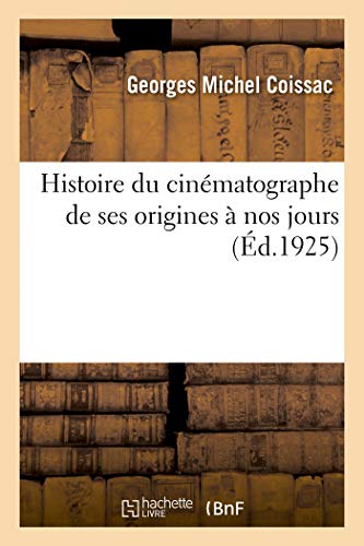 Couverture du livre: Histoire du cinématographe de ses origines à nos jours - (Ed. 1925)