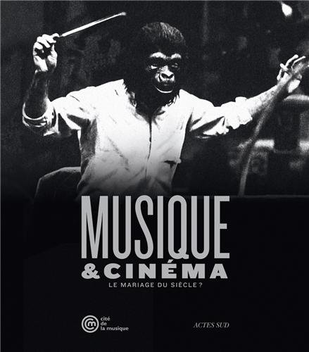Couverture du livre : Musique et cinéma - Le mariage du siècle ?
