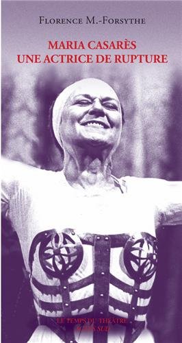 Book cover: Maria Casarès - Une actrice de rupture