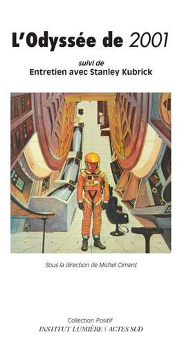Book cover: L'Odyssée de 2001 - suivi de Entretien avec Stanley Kubrick