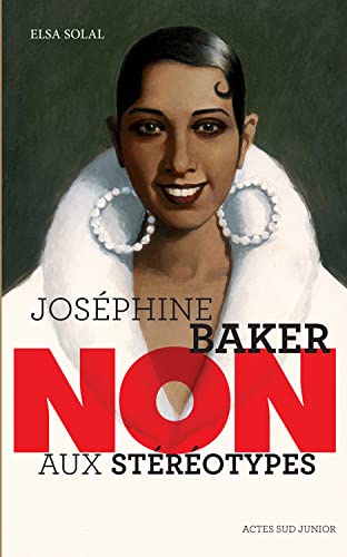 Couverture du livre: Joséphine Baker - Non aux stéréotypes