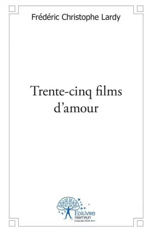 Book cover: Trente-cinq films d'amour