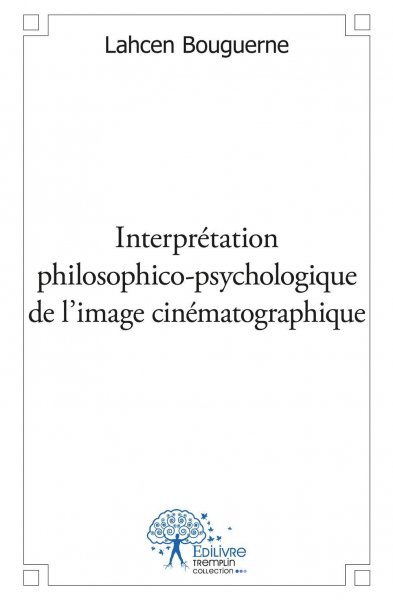 Couverture du livre: Interprétation philosophico-psychologique de l'image cinématographique