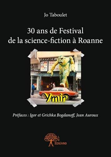 Couverture du livre: 30 ans de Festival de la science-fiction à Roanne