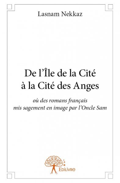 Book cover: De l'Île de la Cité à la Cité des Anges - où des romans français mis sagement en image par l'Oncle Sam
