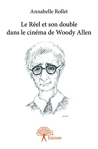 Book cover: Le Réel et son double - dans le cinéma de Woody Allen