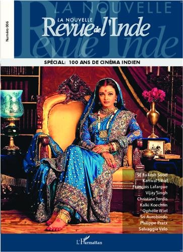 Couverture du livre: La nouvelle revue de l'Inde n°6 - 100 ans de cinéma indien
