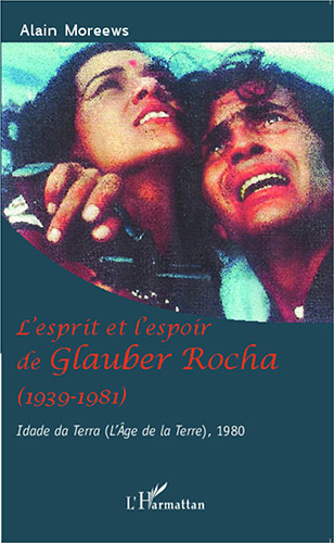 Book cover: L'Esprit et l'espoir de Glauber Rocha (1939-1981)