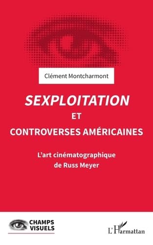 Book cover: Sexploitation et controverses américaines - L'art cinématographique de Russ Meyer