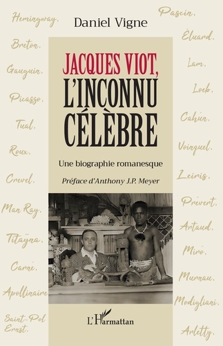 Book cover: Jacques Viot, l'inconnu célèbre - Une biographie romanesque