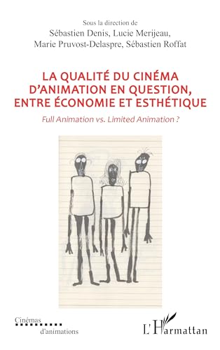 Book cover: La Qualité du cinéma d’animation en question, entre économie et esthétique - Full Animation vs. Limited Animation ?