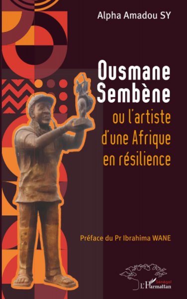 Book cover: Ousmane Sembène ou l'artiste d'une Afrique en résilience