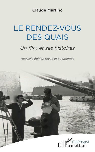 Couverture du livre : Le Rendez-vous des quais - Un film et ses histoires