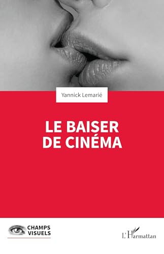 Couverture du livre : Le Baiser de cinéma