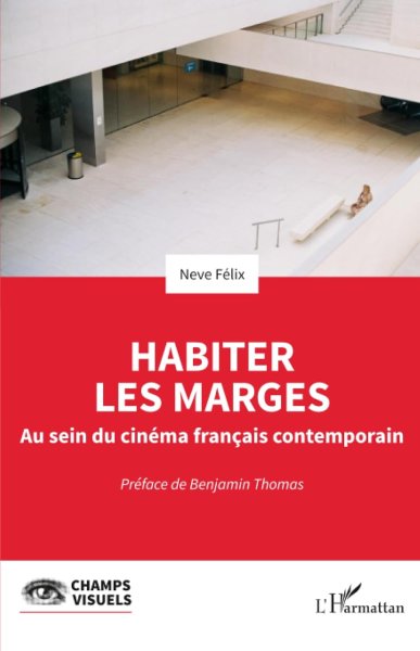 Couverture du livre : Habiter les marges - Au sein du cinéma français contemporain